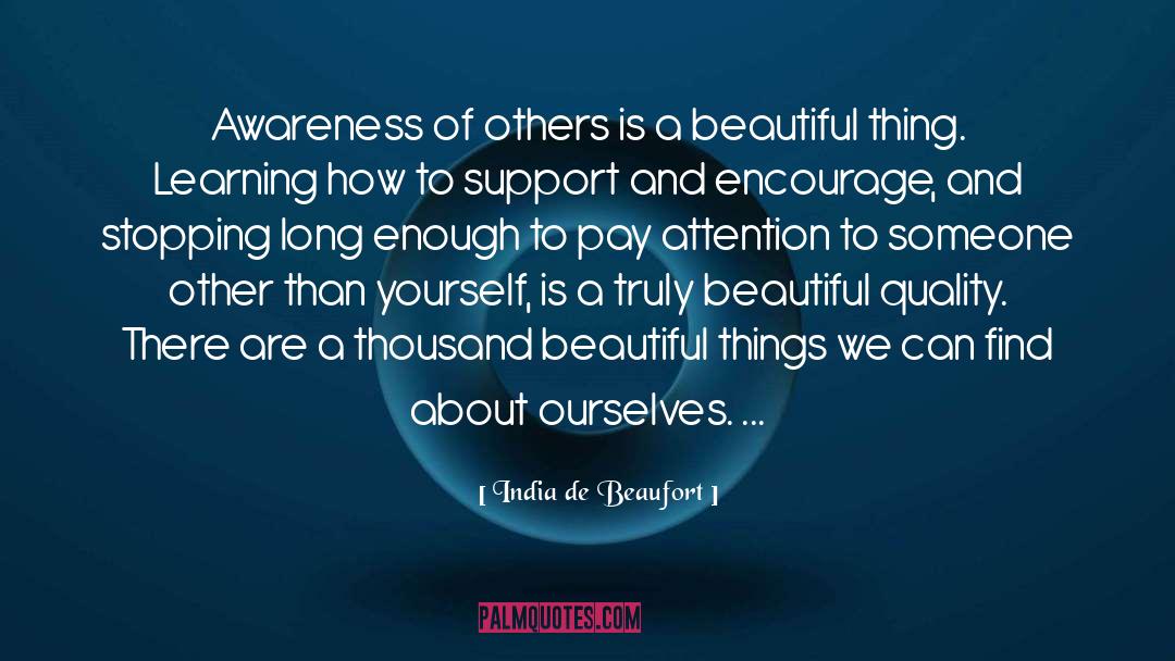 Awareness Of Others quotes by India De Beaufort