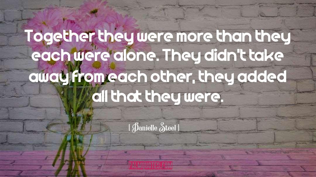 Away From Each Other quotes by Danielle Steel