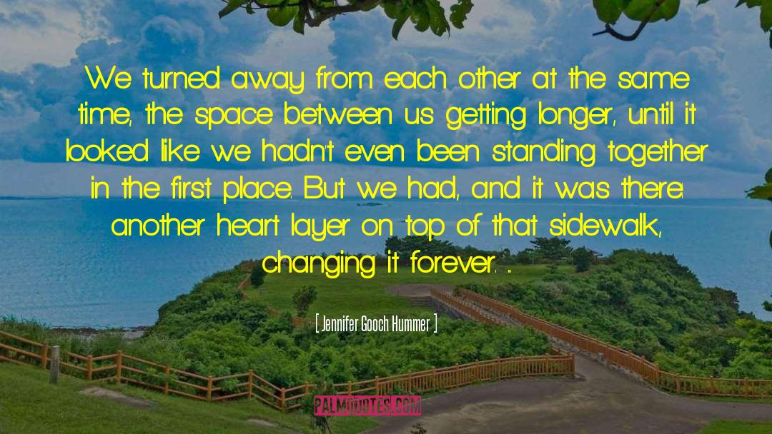 Away From Each Other quotes by Jennifer Gooch Hummer