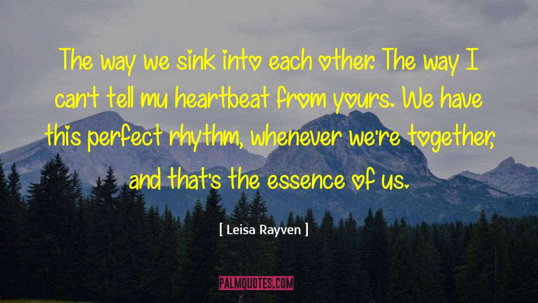 Away From Each Other quotes by Leisa Rayven