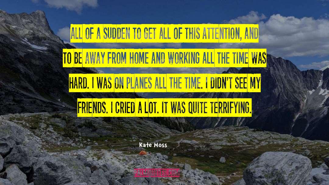 Away From Home quotes by Kate Moss