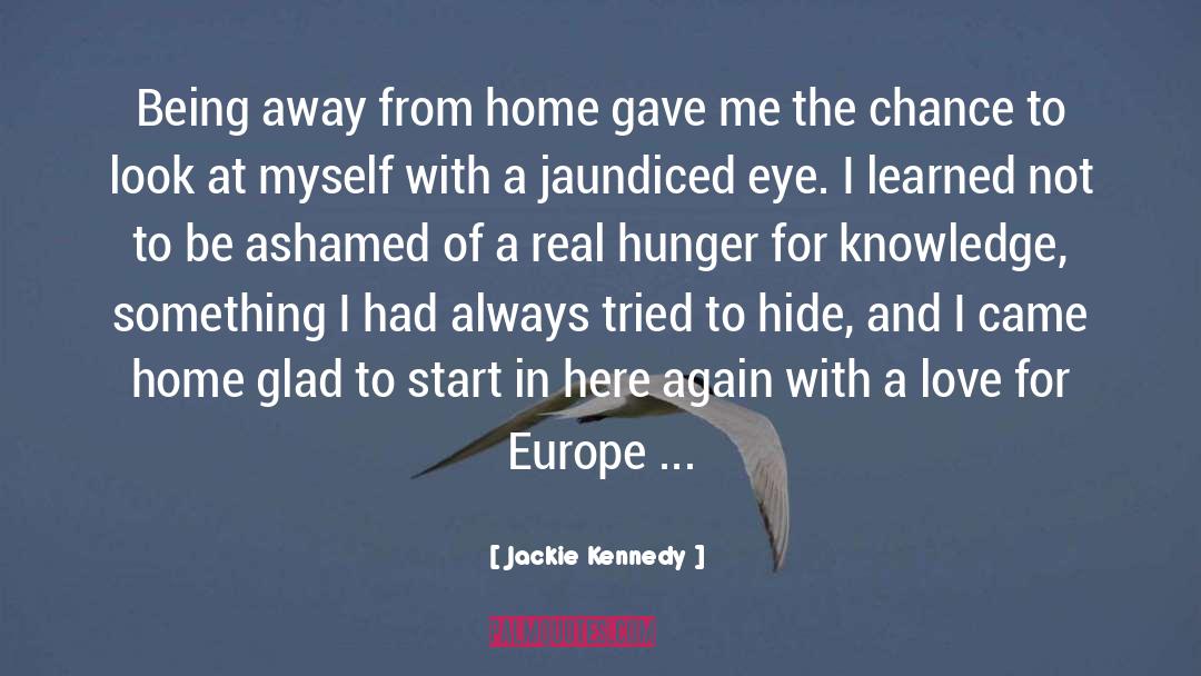 Away From Home quotes by Jackie Kennedy