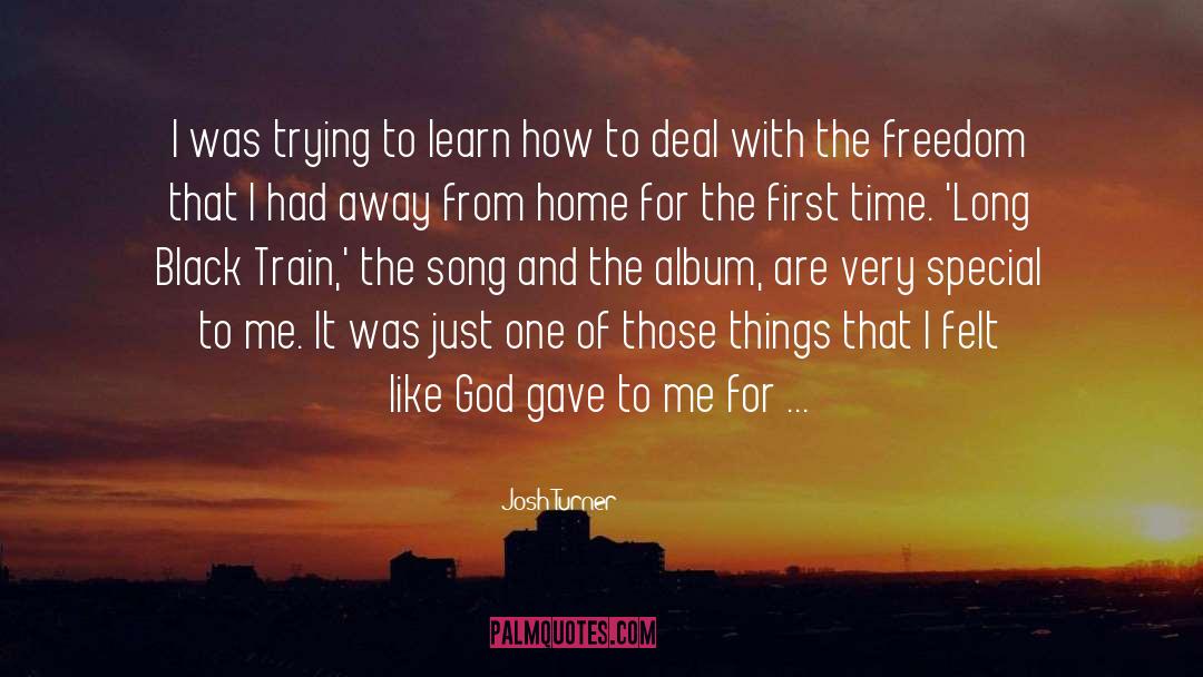 Away From Home quotes by Josh Turner