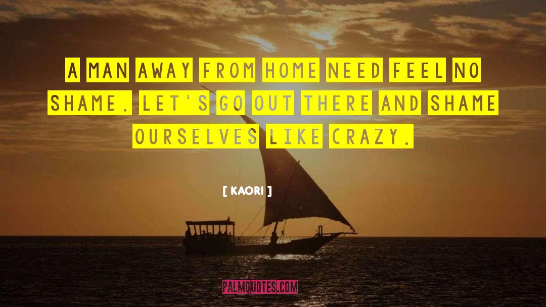 Away From Home quotes by KAORI