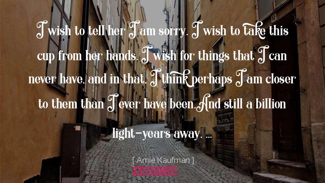 Away From You quotes by Amie Kaufman