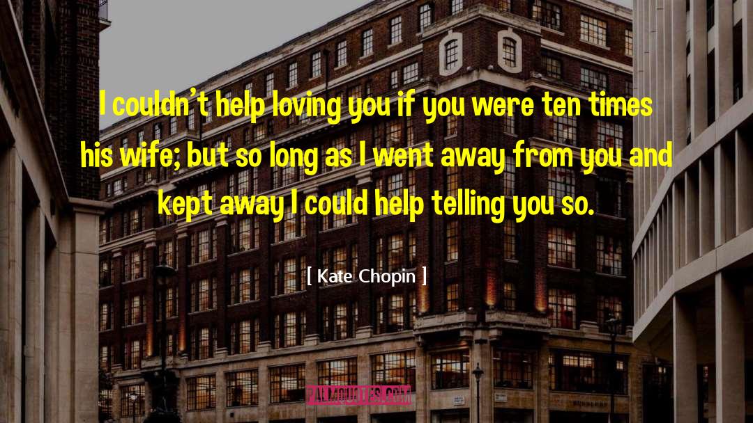 Away From You quotes by Kate Chopin