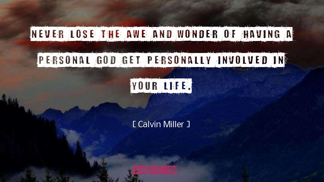 Awe And Wonder quotes by Calvin Miller