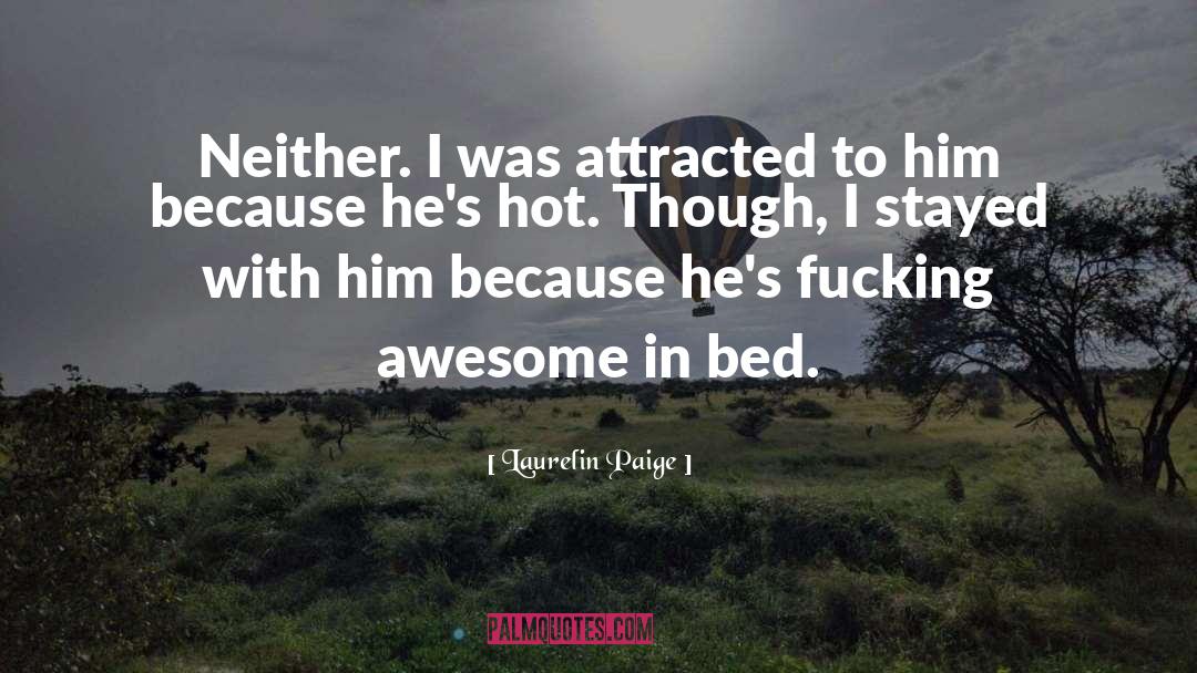 Awesome Awesomeness quotes by Laurelin Paige