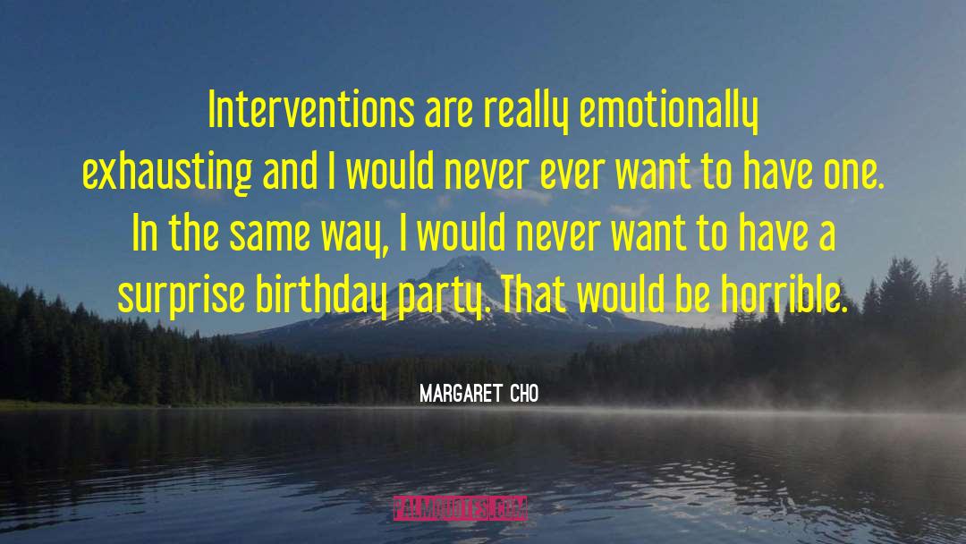 Awesome Birthday quotes by Margaret Cho