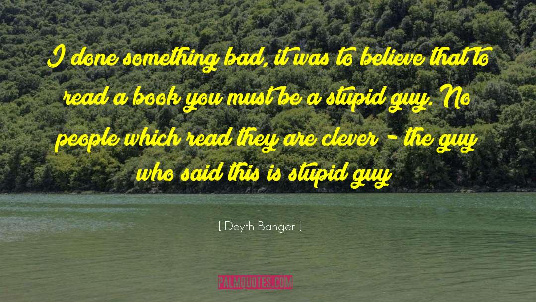 Awesome Book quotes by Deyth Banger