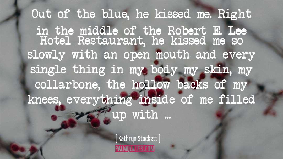 Awesome Kisses quotes by Kathryn Stockett