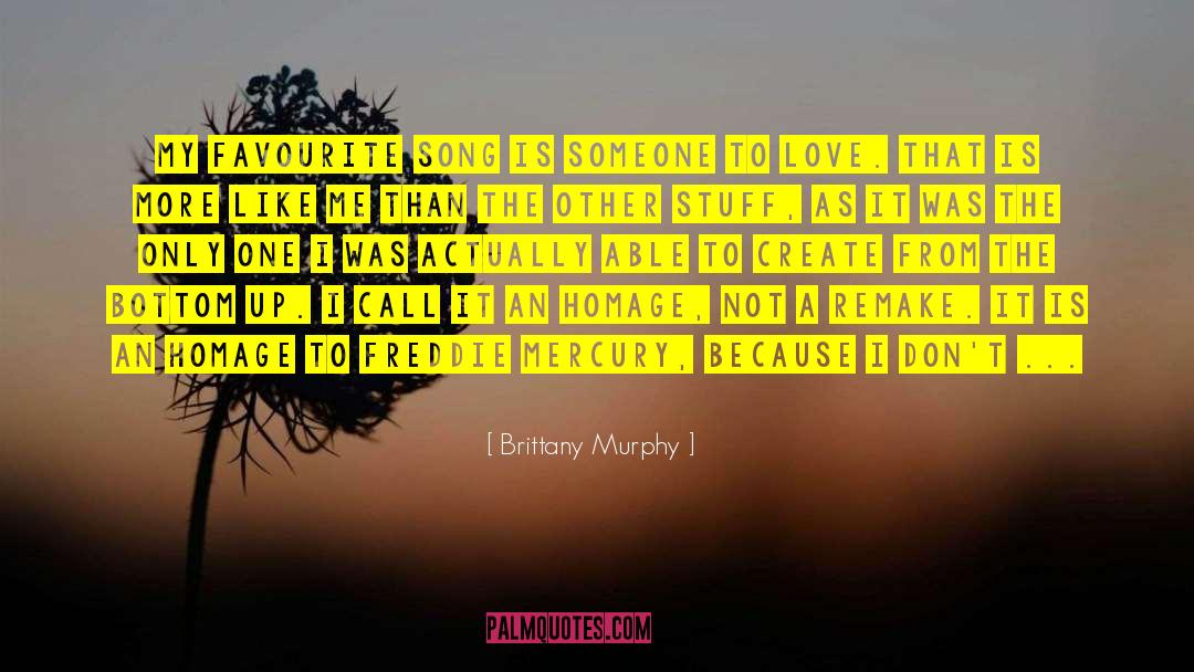 Awesome Love Favourite quotes by Brittany Murphy