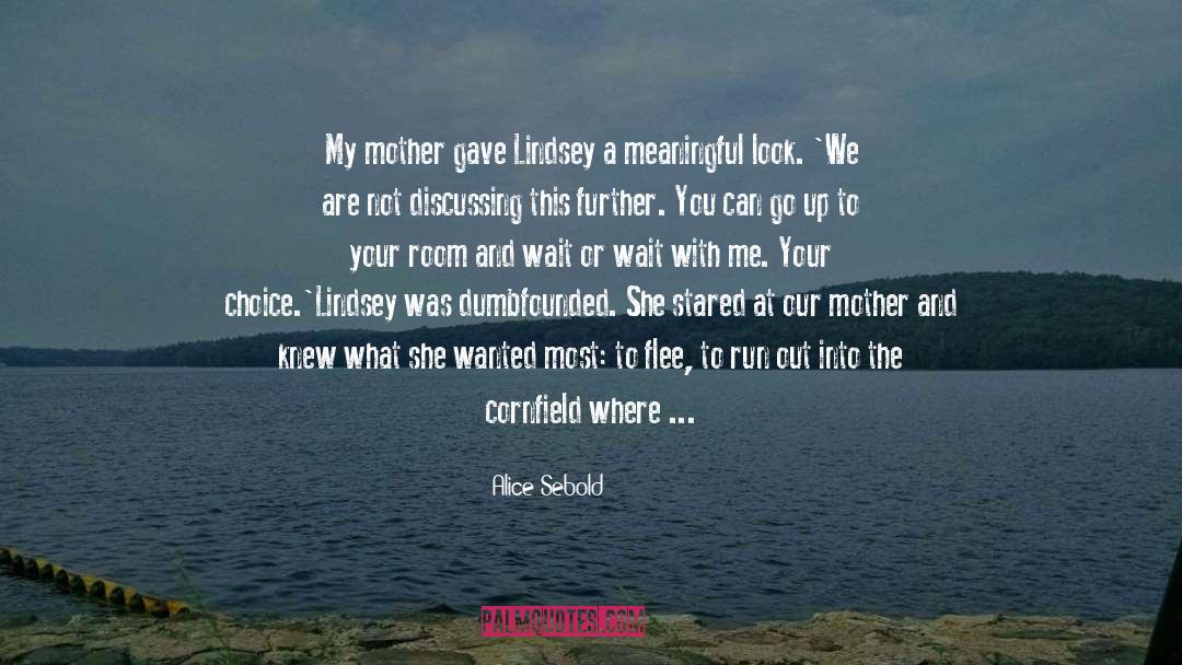 Awesome Mom quotes by Alice Sebold