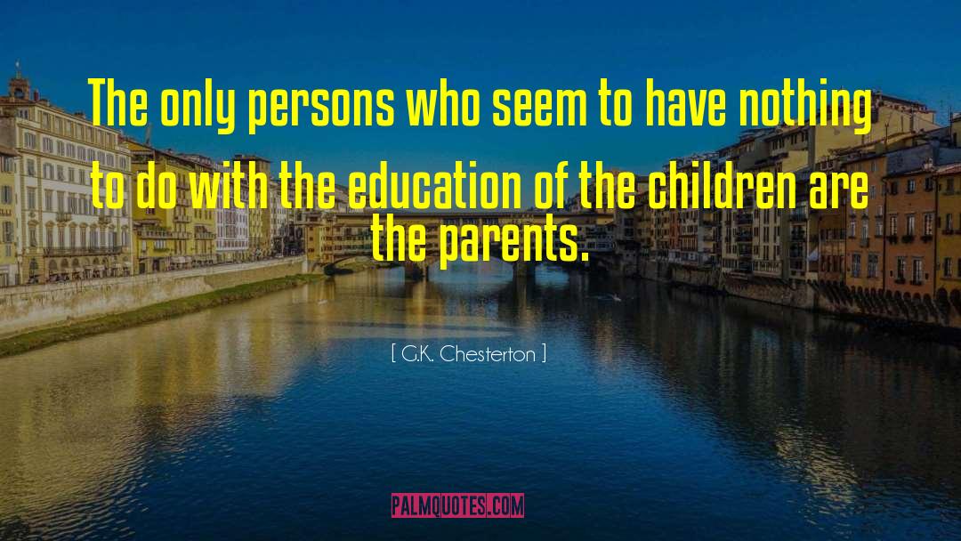 Awesome Parents quotes by G.K. Chesterton
