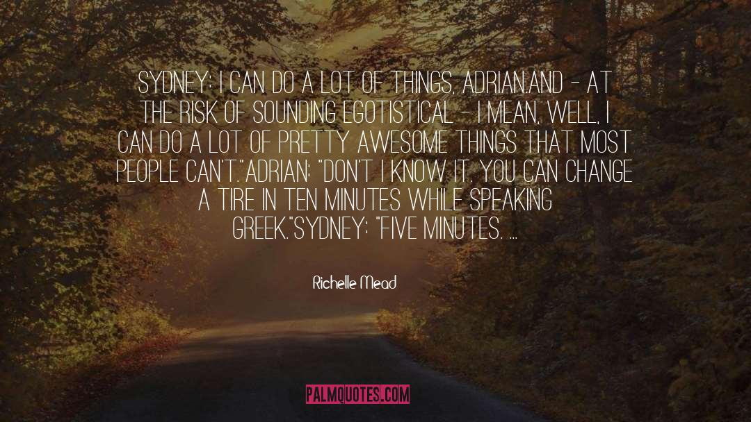 Awesome Things quotes by Richelle Mead