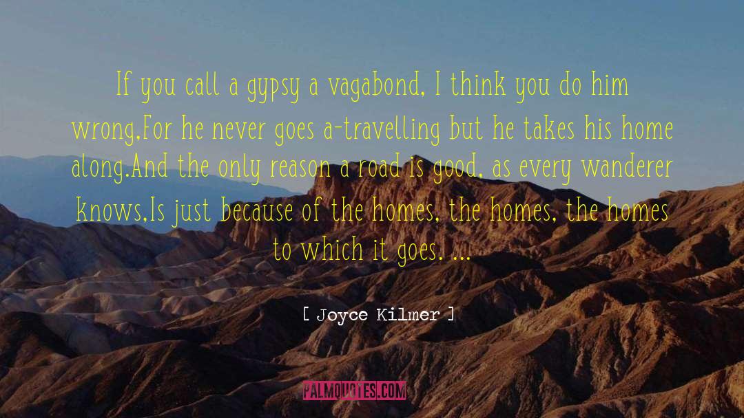 Awesome Travelling quotes by Joyce Kilmer