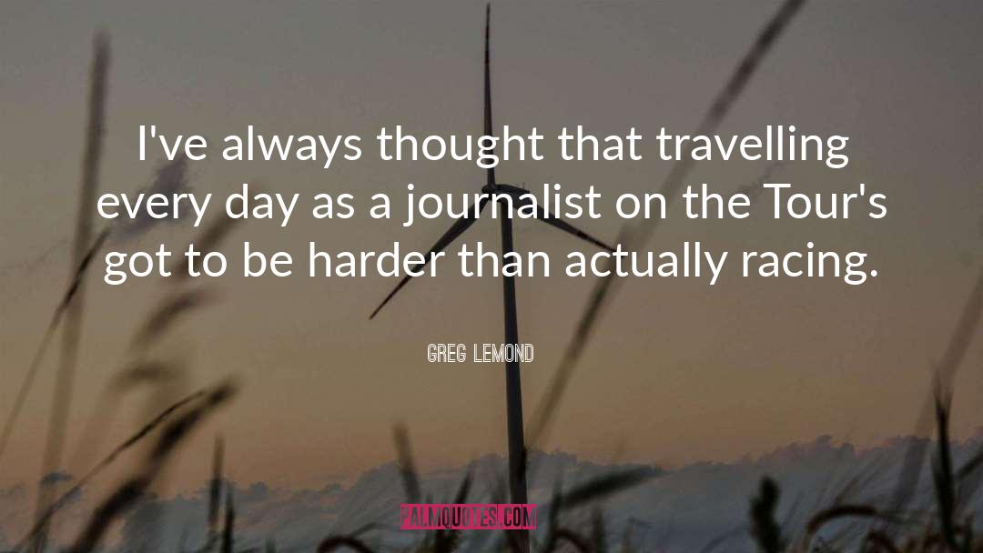 Awesome Travelling quotes by Greg LeMond