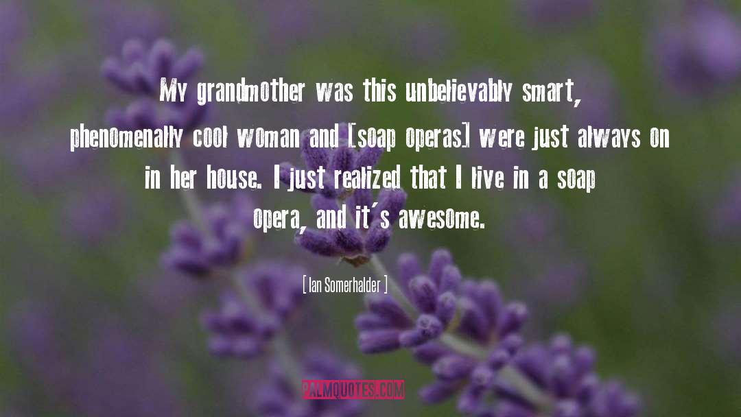 Awesome Women quotes by Ian Somerhalder