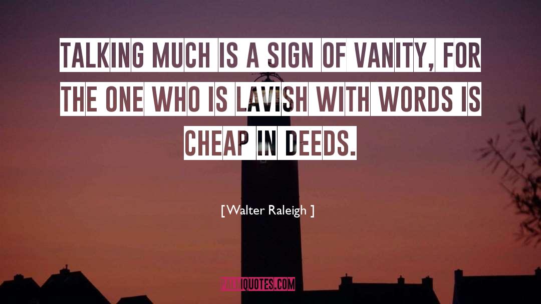 Awesome Words quotes by Walter Raleigh