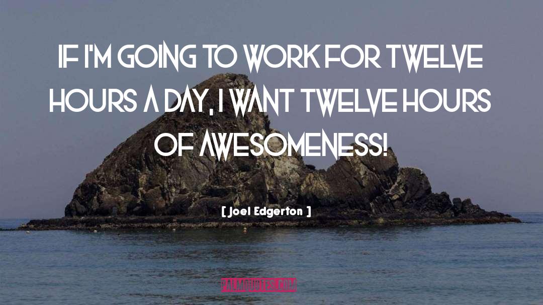 Awesomeness quotes by Joel Edgerton