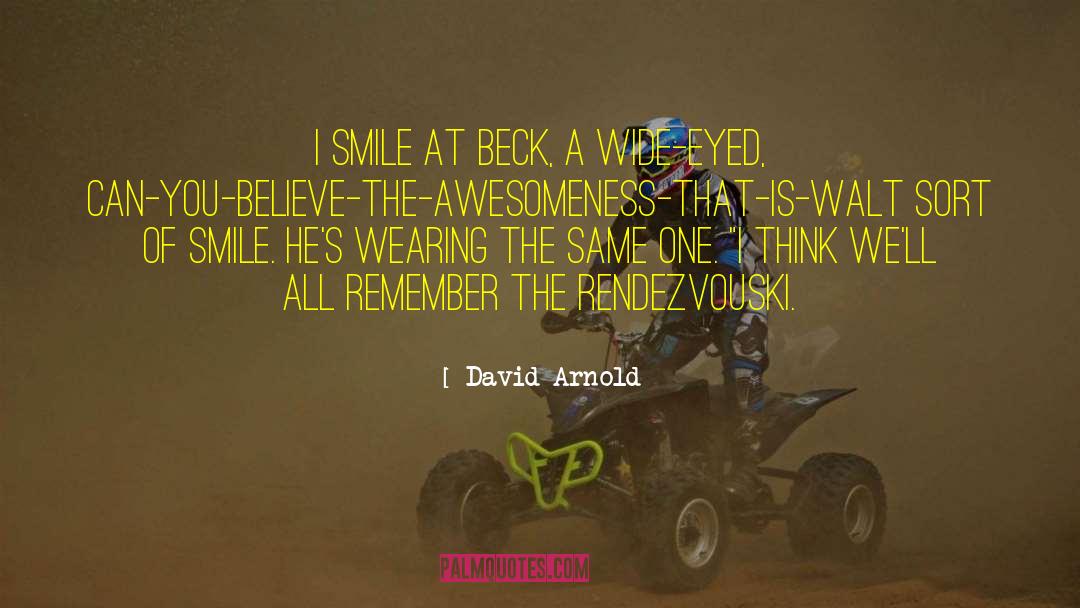 Awesomeness quotes by David Arnold