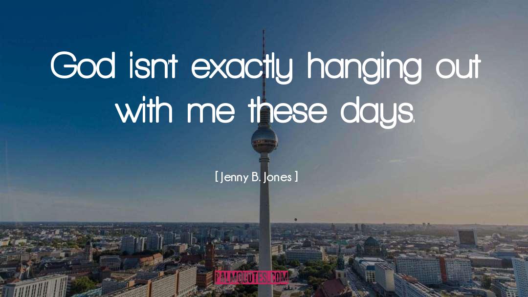 Awful Days quotes by Jenny B. Jones