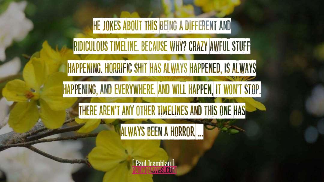 Awful quotes by Paul Tremblay