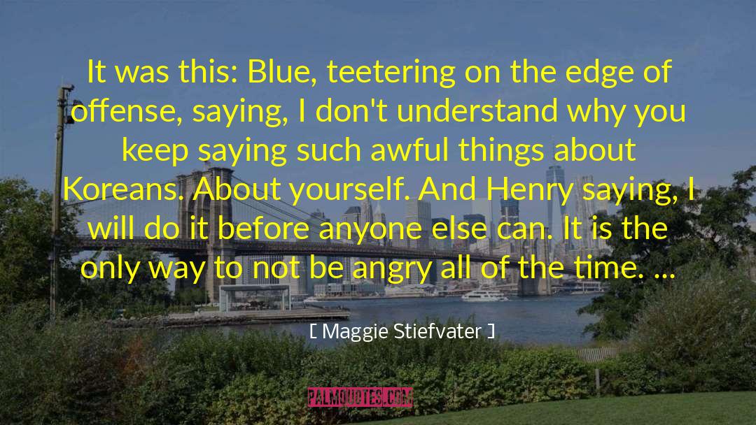 Awful Things quotes by Maggie Stiefvater