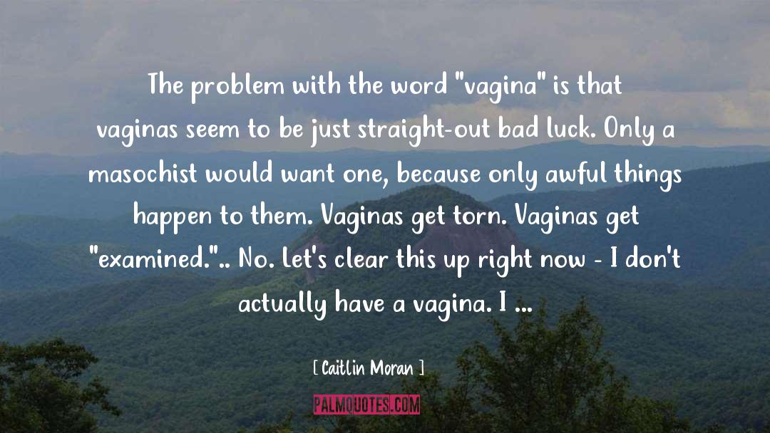 Awful Things quotes by Caitlin Moran