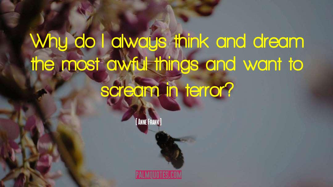 Awful Things quotes by Anne Frank