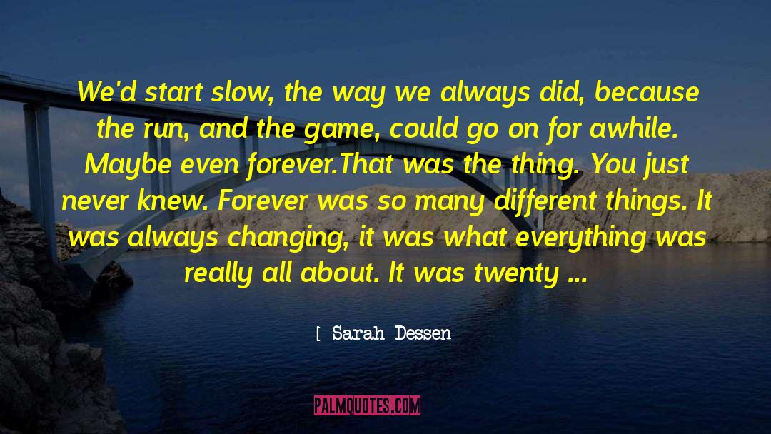 Awhile quotes by Sarah Dessen