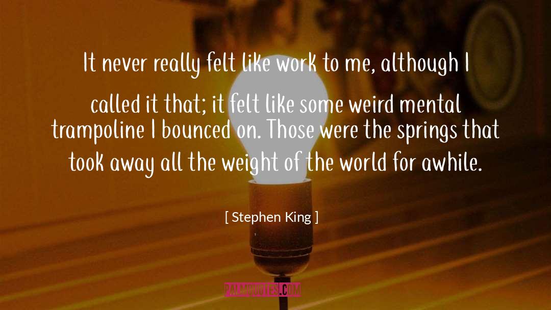 Awhile quotes by Stephen King