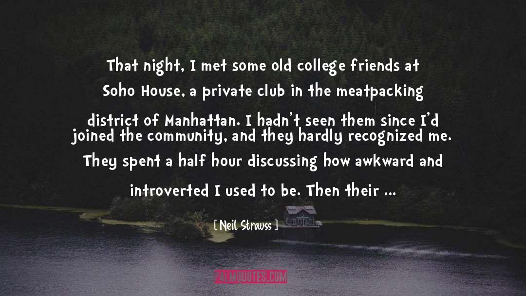 Awkward Encounters quotes by Neil Strauss