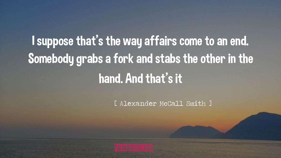 Awkward Love quotes by Alexander McCall Smith