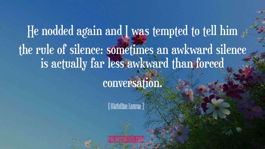 Awkward Silence quotes by Christina Lauren