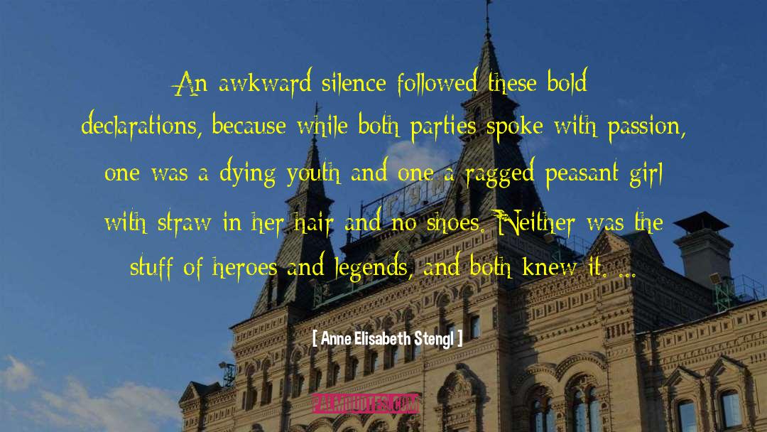 Awkward Silence quotes by Anne Elisabeth Stengl