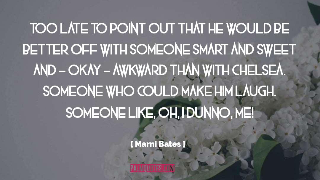 Awkward Silences quotes by Marni Bates