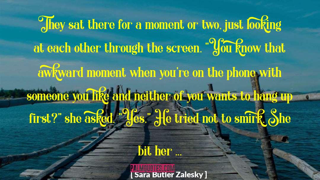 Awkward Silences quotes by Sara Butler Zalesky