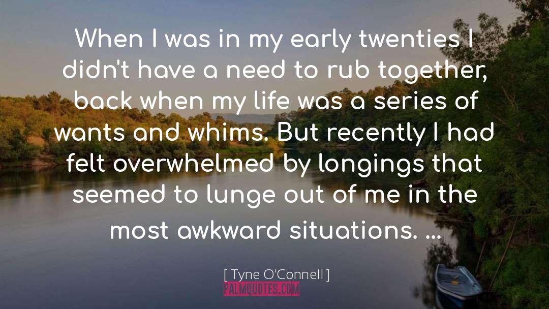 Awkward Situations quotes by Tyne O'Connell