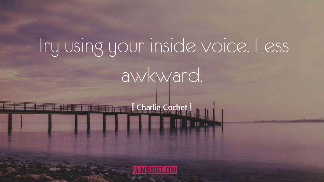 Awkward Situations quotes by Charlie Cochet
