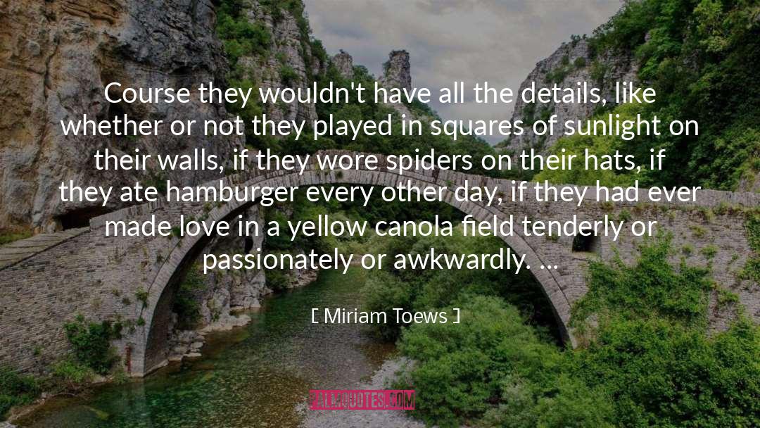 Awkwardly quotes by Miriam Toews