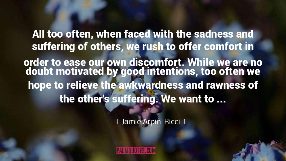 Awkwardness quotes by Jamie Arpin-Ricci