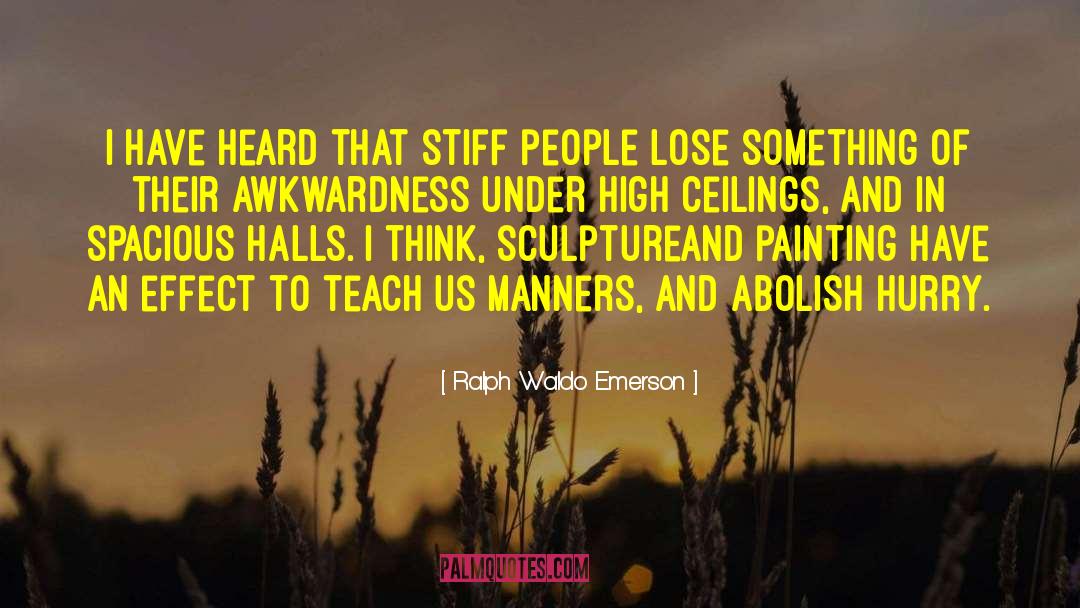 Awkwardness quotes by Ralph Waldo Emerson