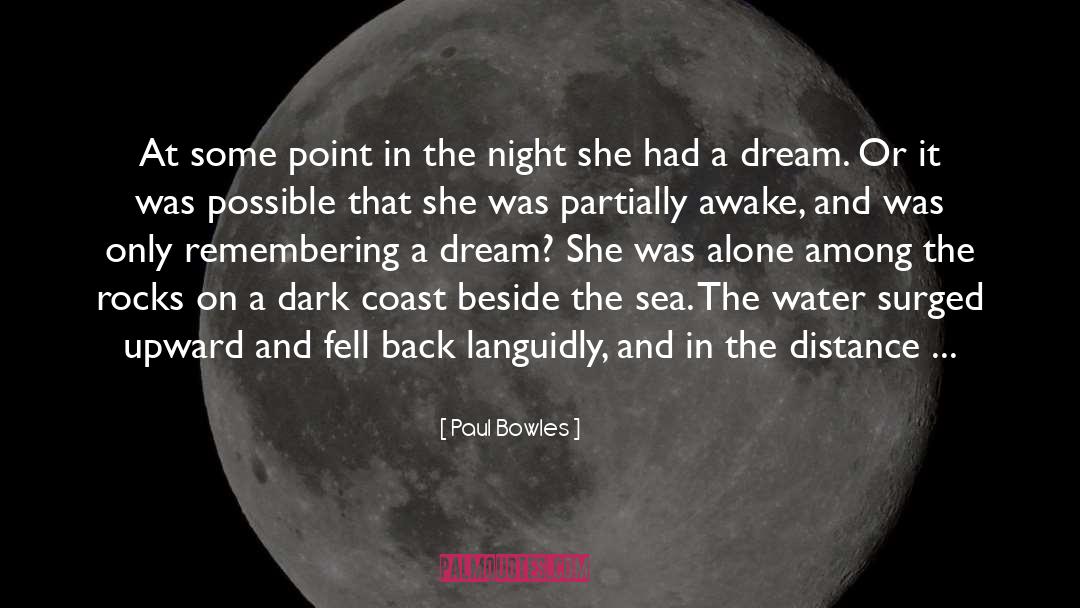 Awoke quotes by Paul Bowles