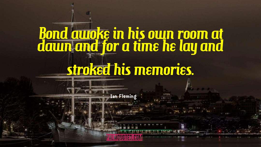 Awoke quotes by Ian Fleming