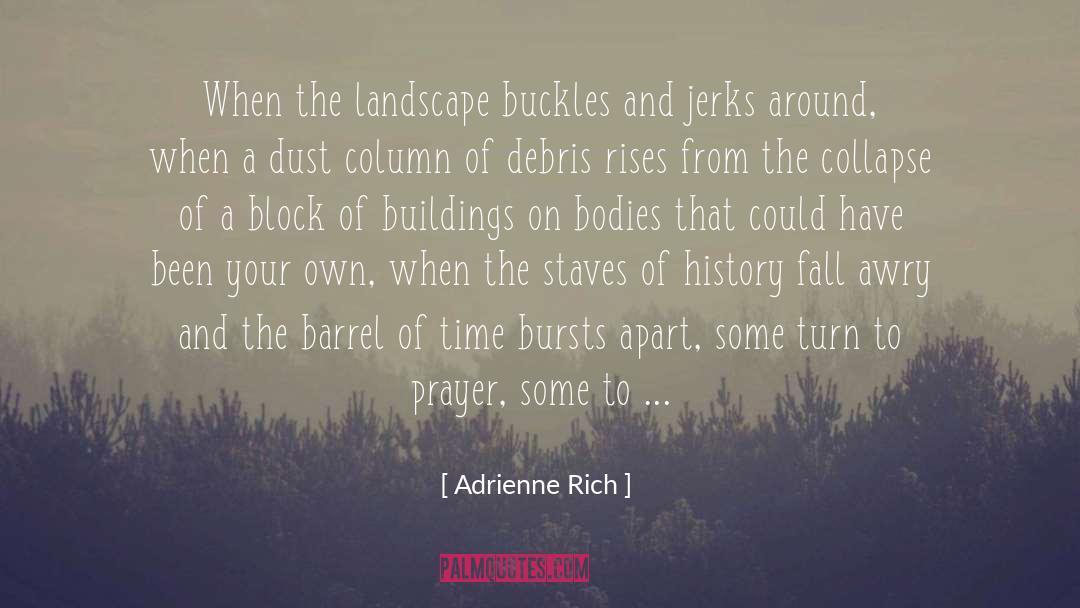 Awry quotes by Adrienne Rich