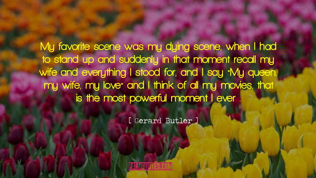 Aww Moment quotes by Gerard Butler