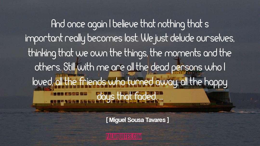 Aww Moments quotes by Miguel Sousa Tavares