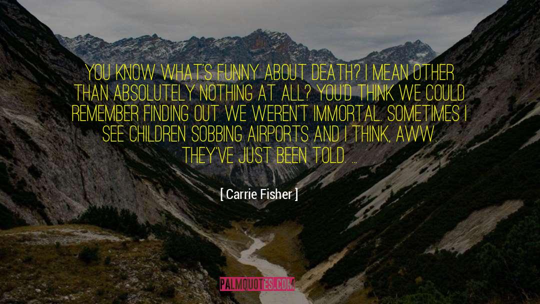 Aww quotes by Carrie Fisher