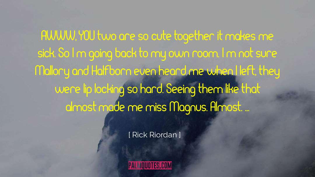 Awww quotes by Rick Riordan